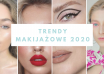 modny makijaż 2020